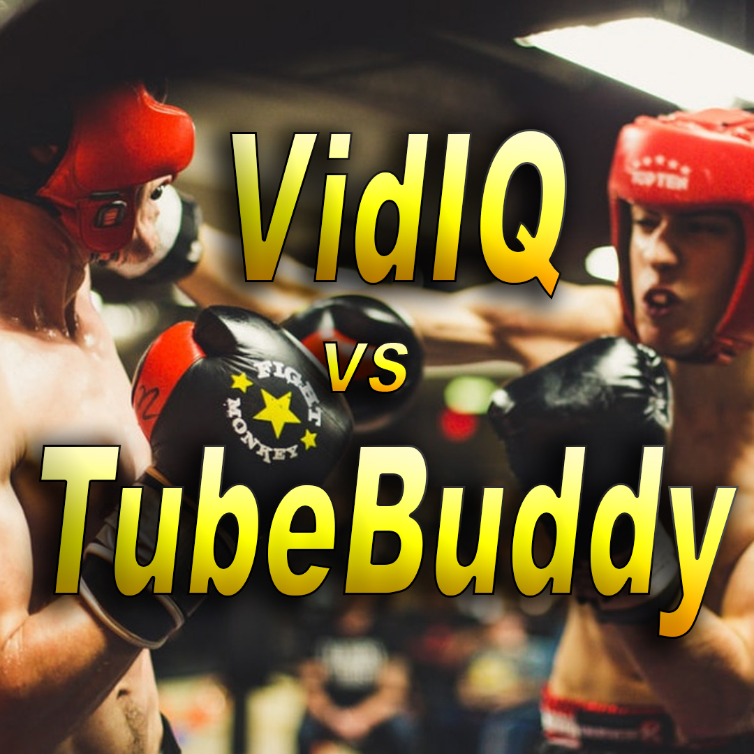 TubeBuddy vs vidIQ 2020